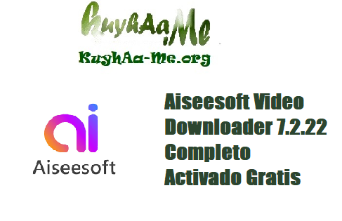Aiseesoft Video Downloader 7.2.22 Completo Activado Gratis