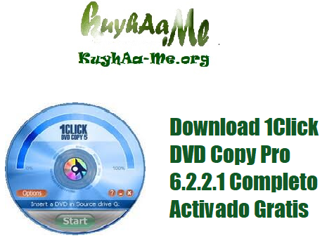Download 1Click DVD Copy Pro 6.2.2.1 Completo Activado Gratis