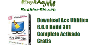 Download Ace Utilities 6.6.0 Build 301 Completo Activado Gratis 