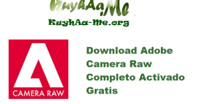 Download Adobe Camera Raw 17.4.2 (x64) Completo Activado Gratis 