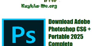 Download Adobe Photoshop CS6 + Portable