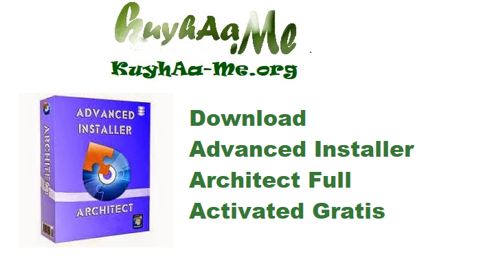 Download Advanced Installer Architect 22.9.1 Full Activated Gratis 