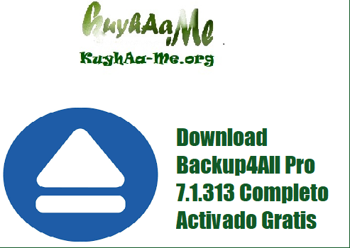 Download Backup4All Pro 7.1.313 Completo Activado Gratis