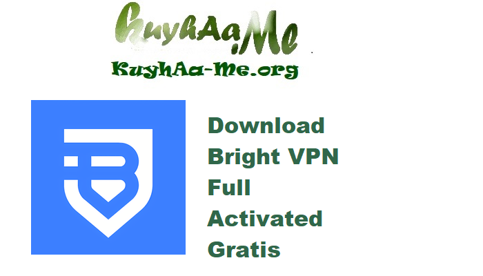 Download Bright VPN 1.560.626 Full Activated Gratis 