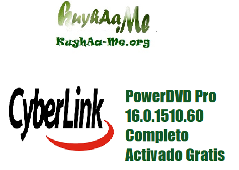 Download Cyberlink PowerDVD Pro 16.0.1510.60 Completo Activado Gratis