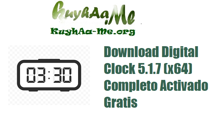 Download Digital Clock 5.1.7 (x64) Completo Activado Gratis 