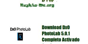 Download DxO PhotoLab 5.0.1 Completo Activado Gratis