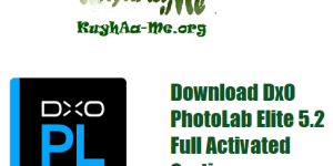 Download DxO PhotoLab Elite 5.2 Full Activated Gratis