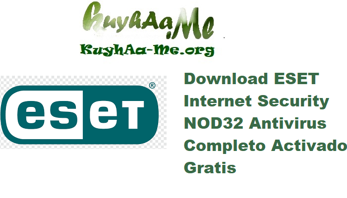 Download ESET Internet Security NOD32 Antivirus 14.0.22.0 Completo Activado Gratis 