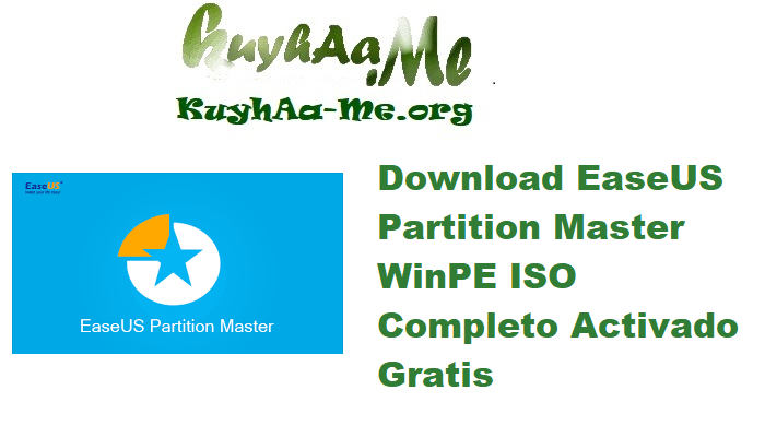 Download EaseUS Partition Master 19.9.0 + WinPE ISO Completo Activado Gratis 