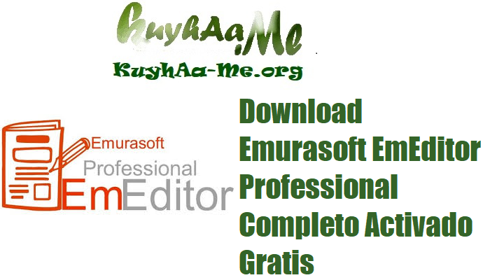 Download Emurasoft EmEditor Professional 25.1.4 Completo Activado Gratis