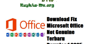 Download Fix Microsoft Office Not Genuine Terbaru Download 2025 Full Activated Gratis