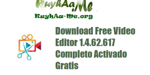 Download Free Video Editor 1.4.62.617 Completo Activado Gratis 
