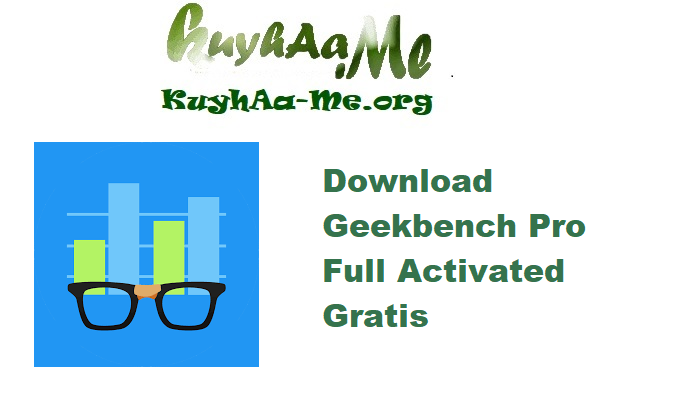 Download Geekbench Pro 6.5 Full Activated Gratis 