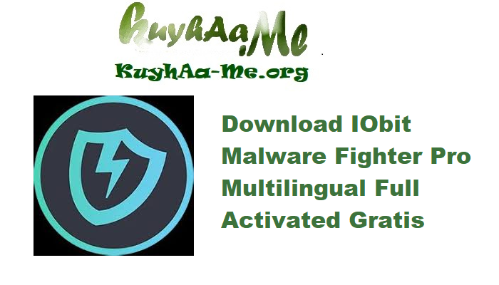 Download IObit Malware Fighter Pro 12.5.0.1545 Multilingual Full Activated Gratis