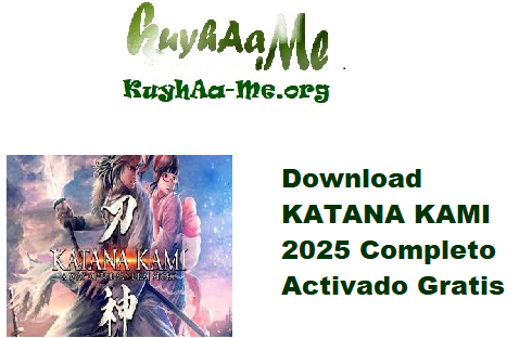 Download KATANA KAMI 2025 Completo Activado Gratis