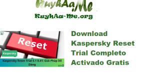 Download Kaspersky Reset Trial 5.1.0.41 Completo Activado Gratis 