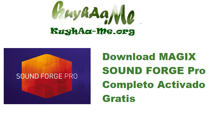 Download MAGIX SOUND FORGE Pro18.0.0.21 Completo Activado Gratis 