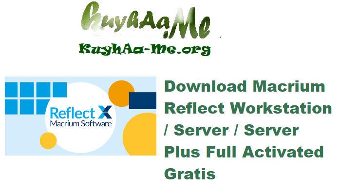 Download Macrium Reflect Workstation Server Server Plus 8.1.8620 Full Activated Gratis 