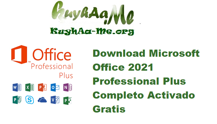 Download Microsoft Office 2021 Professional Plus Completo Activado Gratis