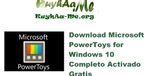 Download Microsoft PowerToys for Windows 10 v0.92.1 Completo Activado Gratis 