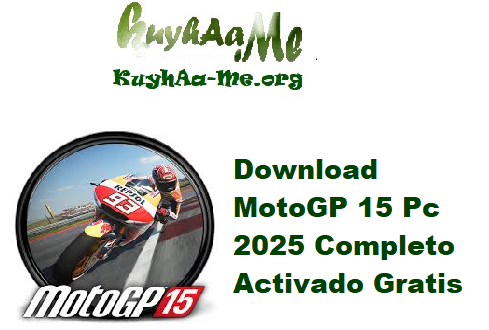 Download MotoGP 15 Pc 2025 Completo  Activado Gratis