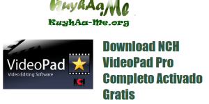 Download NCH VideoPad Pro Completo Activado Gratis 