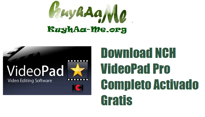 Download NCH VideoPad Pro Completo Activado Gratis 
