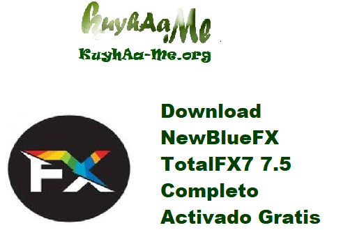 Download NewBlueFX TotalFX7 7.5 Completo Activado Gratis