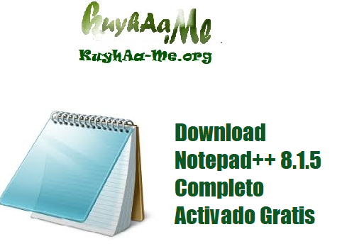 Download Notepad++ 8.1.5 Completo Activado Gratis