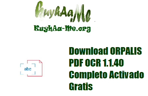 Download ORPALIS PDF OCR 1.1.40 Completo Activado Gratis