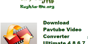 Download Pavtube Video Converter Ultimate 4.8.6.7 Full Activated Gratis