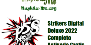 Download Persona 5 Strikers Digital Deluxe 2022 Completo Activado Gratis