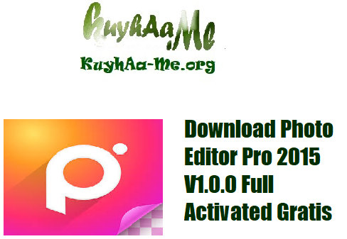 Download Photo Editor Pro 2015 V1.0.0 Full Activated Gratis 