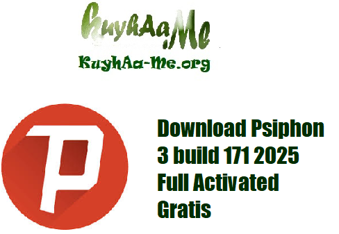 Download Psiphon 3 build 171 2025 Full Activated Gratis
