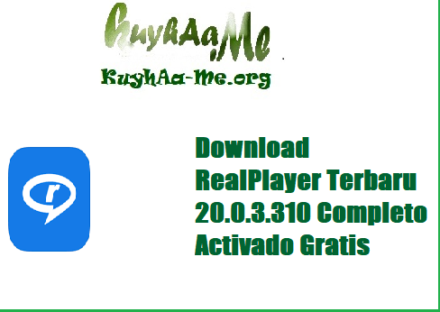 Download RealPlayer Terbaru 20.0.3.310 Completo Activado Gratis