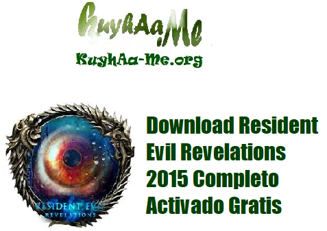Download Resident Evil Revelations 2015 Completo Activado Gratis