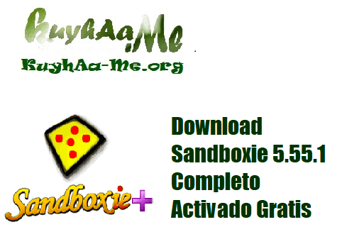 Download Sandboxie 5.55.1 Completo Activado Gratis