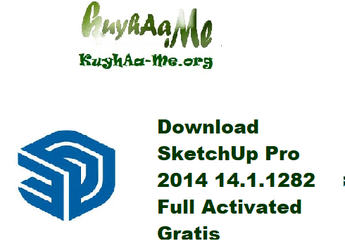 Download SketchUp Pro 2014 14.1.1282 Full Activated Gratis