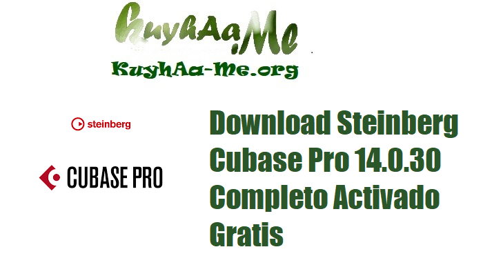 Download Steinberg Cubase Pro 14.0.30 Completo Activado Gratis 