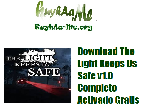 Download The Light Keeps Us Safe v1.0 Completo Activado Gratis
