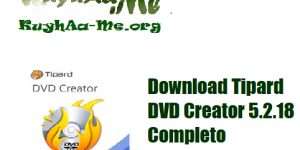 Download Tipard DVD Creator 5.2.18 Completo Activado Gratis