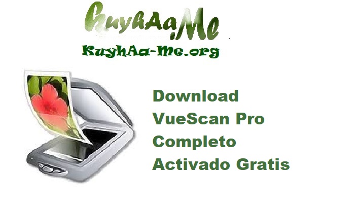 Download VueScan Pro 9.8.47 Completo Activado Gratis 