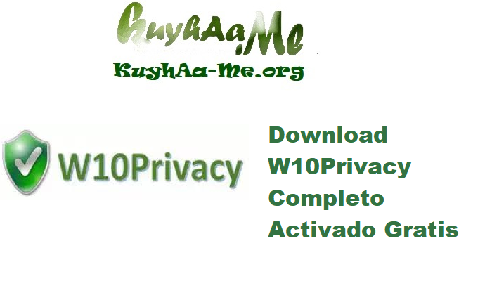 Download W10Privacy 5.2.0.3 Completo Activado Gratis 