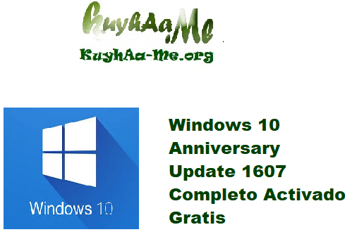 Download Windows 10 Anniversary Update 1607 Completo Activado Gratis
