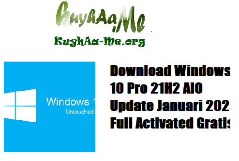 Download Windows 10 Pro 21H2 AIO Update Januari 2025 Full Activated Gratis