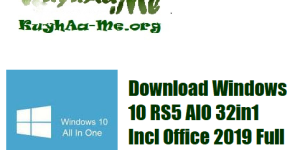 Download Windows 10 RS5 AIO 32in1 Incl Office 2019 Full Activated Gratis