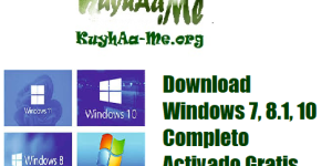 Download Windows 7, 8.1, 10 Completo Activado Gratis