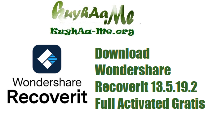 Download Wondershare Recoverit 13.5.19.2 Full Activated Gratis