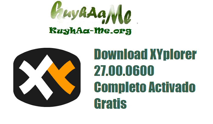 Download XYplorer 27.00.0600 Completo Activado Gratis 